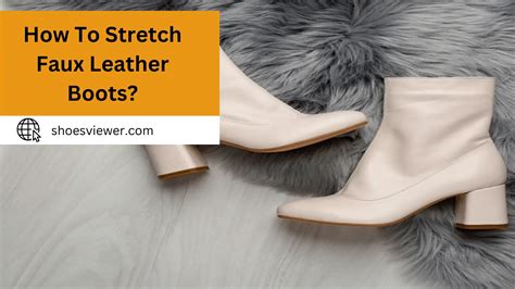 ho9w to stretch fake leather shoes in length|can you stretch synthetic shoes.